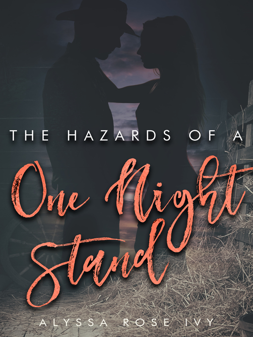 Title details for The Hazards of a One Night Stand by Alyssa Rose Ivy - Available
